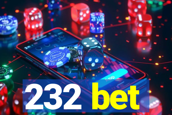 232 bet